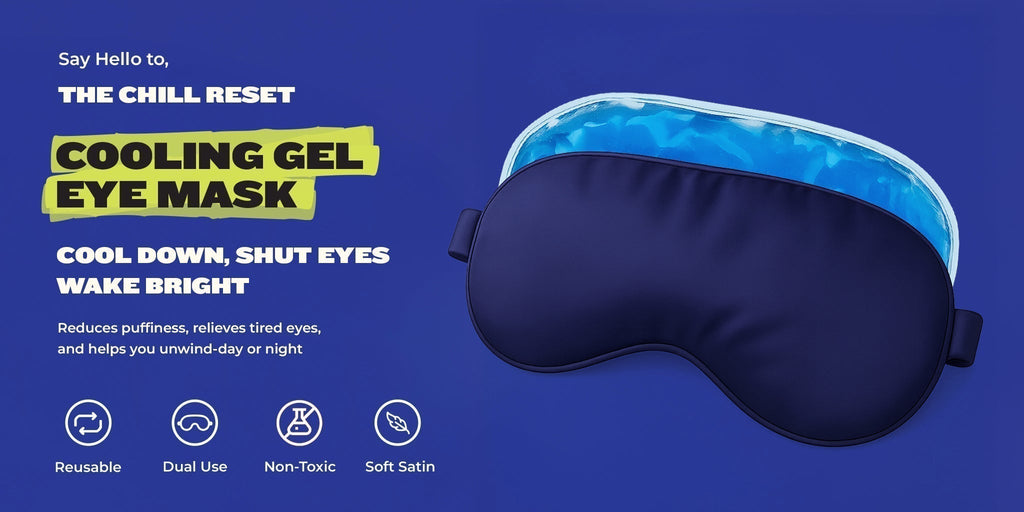 Benefits of Cooling Gel Eye Masks: How They Reduce Puffiness, Relieve Eye Strain & Brighten Dark Circles